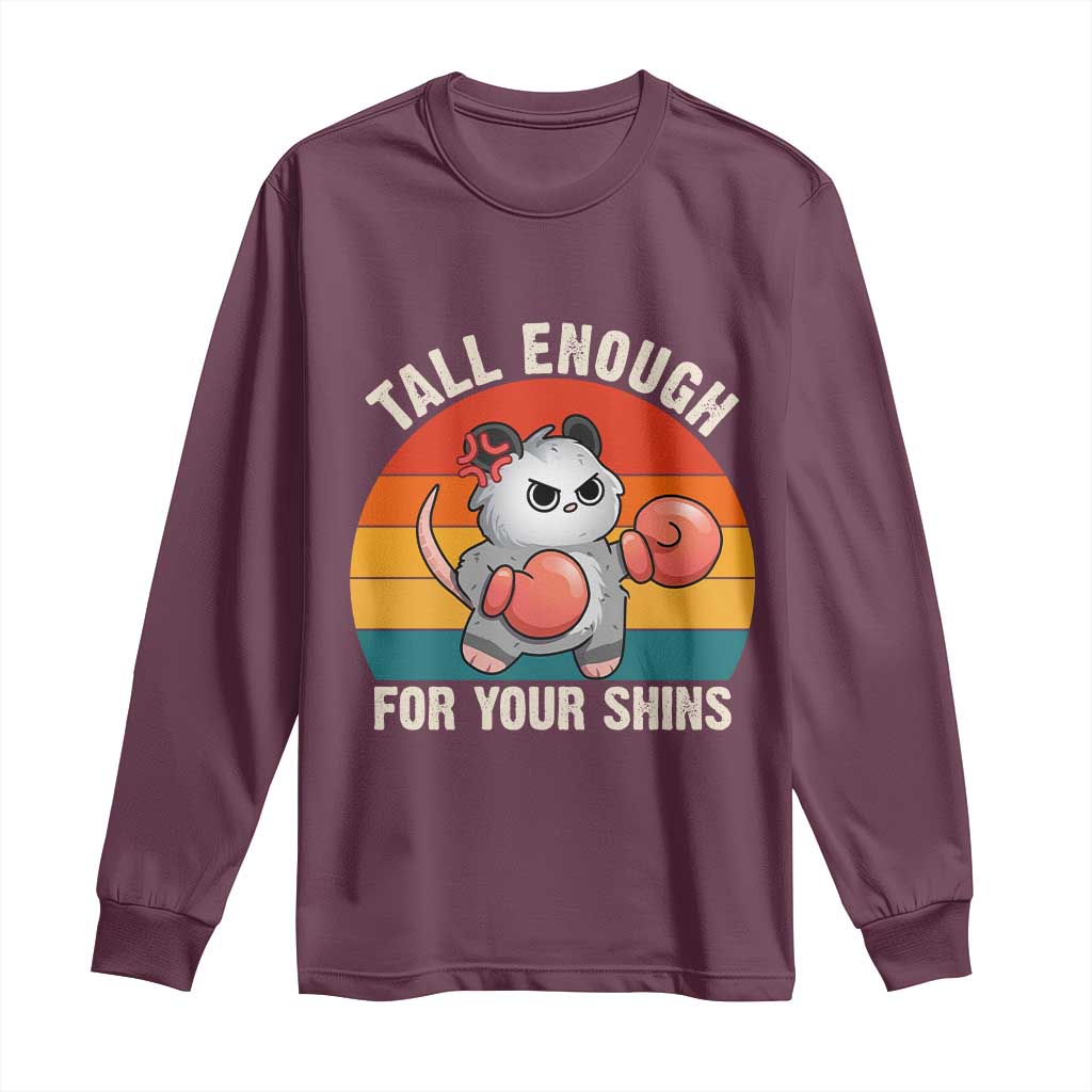 Tall Enough For Your Shins Long Sleeve Shirt Funny Possum Meme TS14 Maroon Print Your Wear