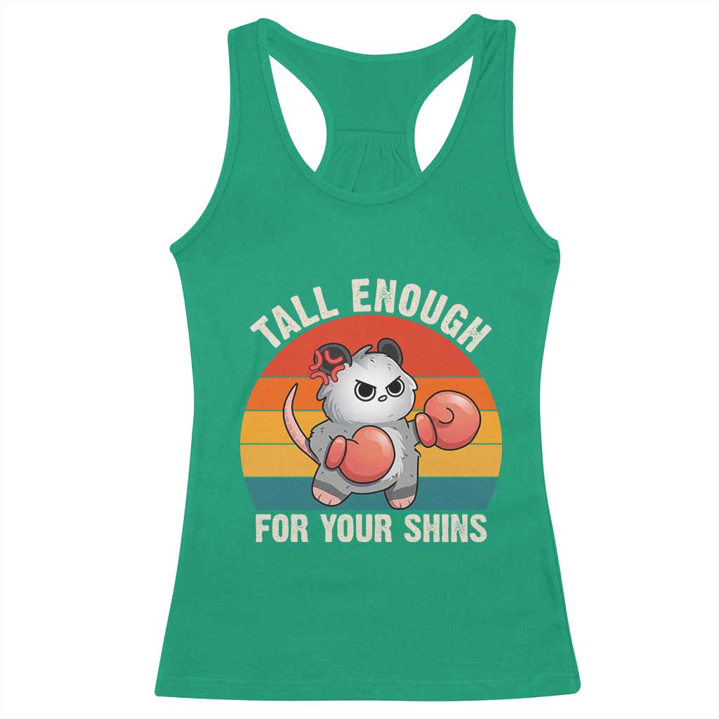 Tall Enough For Your Shins Racerback Tank Top Funny Possum Meme TS14 Irish Green Print Your Wear