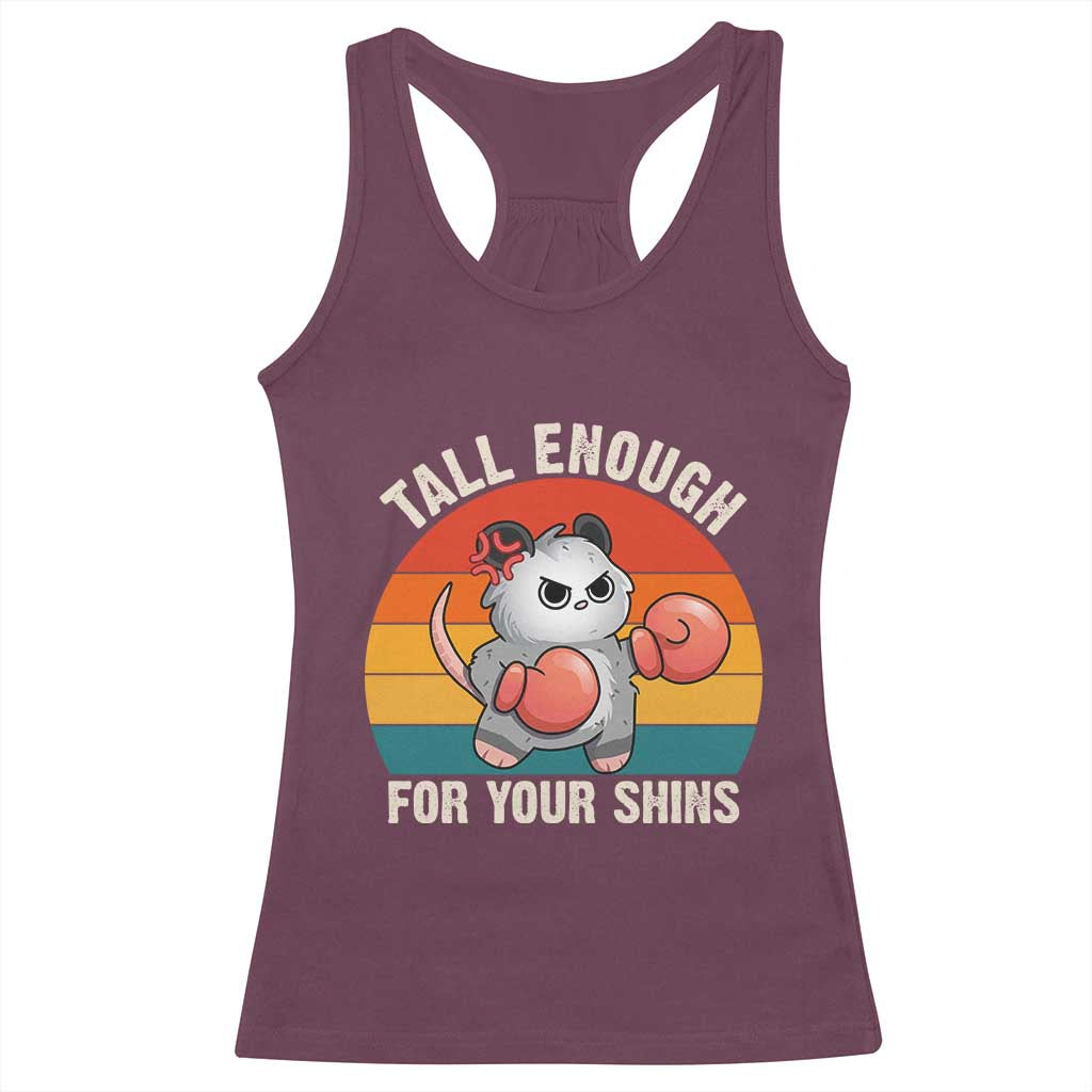 Tall Enough For Your Shins Racerback Tank Top Funny Possum Meme TS14 Maroon Print Your Wear
