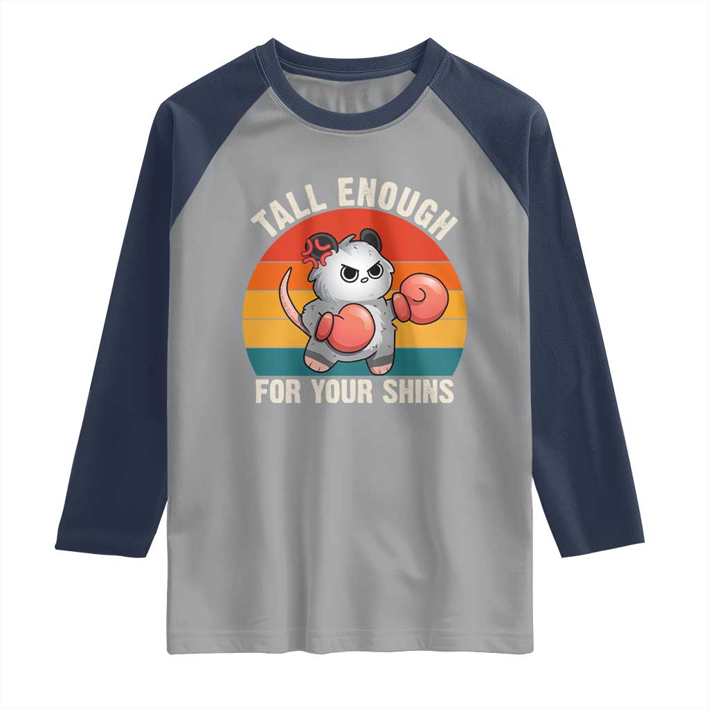 Tall Enough For Your Shins Raglan Shirt Funny Possum Meme TS14 Sport Gray Navy Print Your Wear