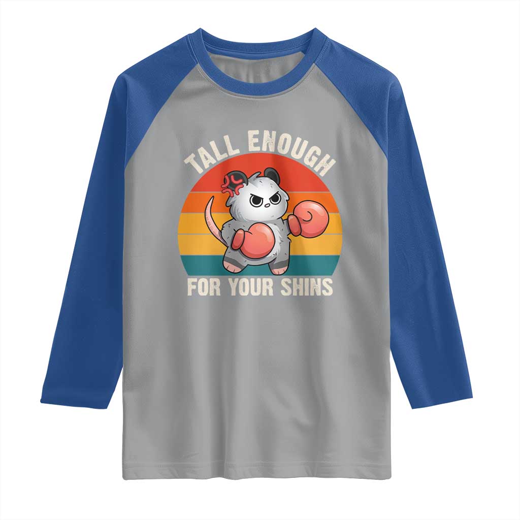 Tall Enough For Your Shins Raglan Shirt Funny Possum Meme TS14 Sport Gray Royal Print Your Wear