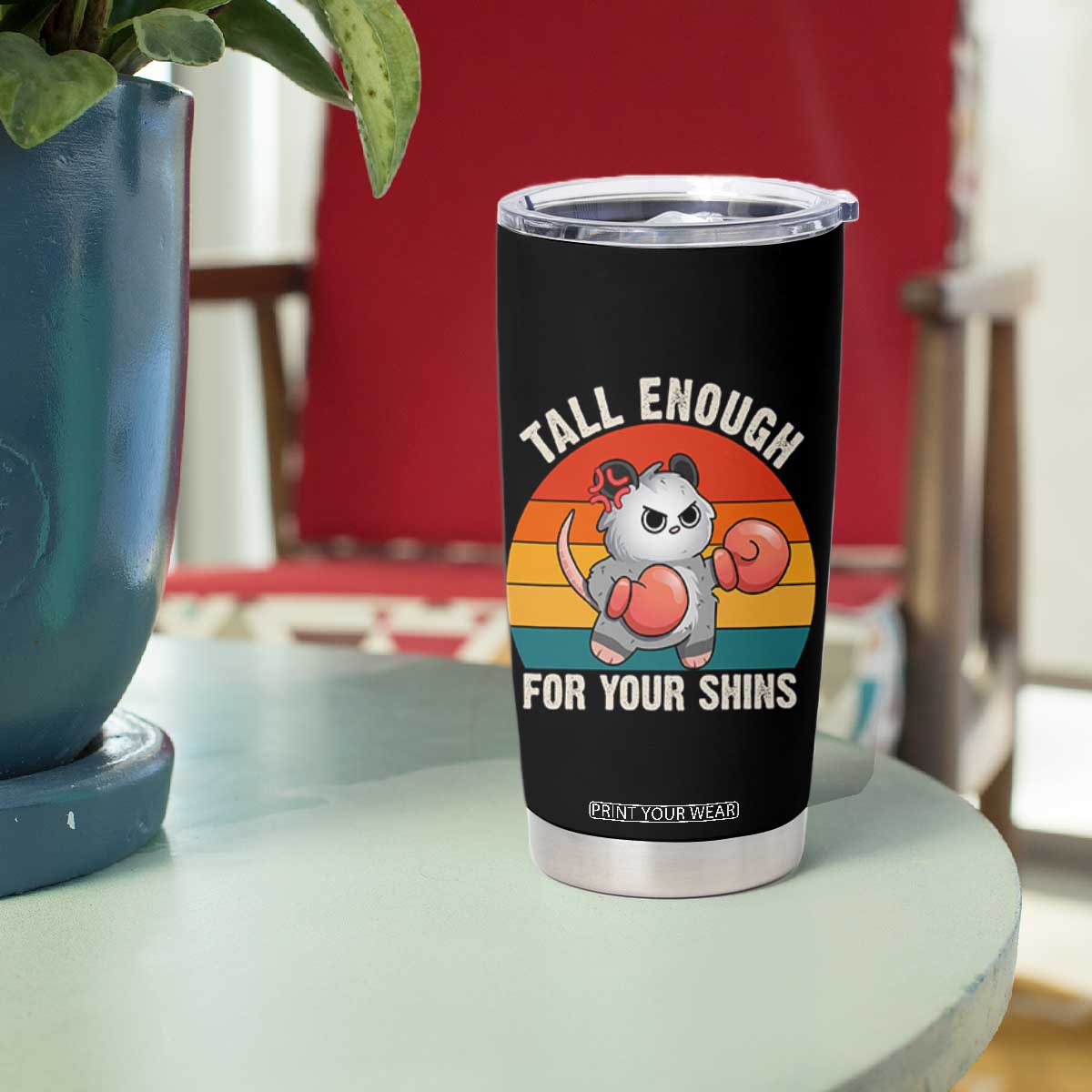 Tall Enough For Your Shins Tumbler Cup Funny Possum Meme TS14 Print Your Wear