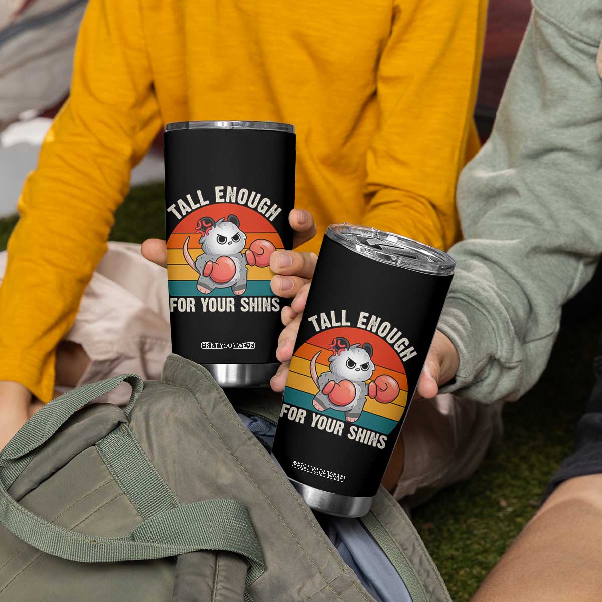 Tall Enough For Your Shins Tumbler Cup Funny Possum Meme TS14 Print Your Wear