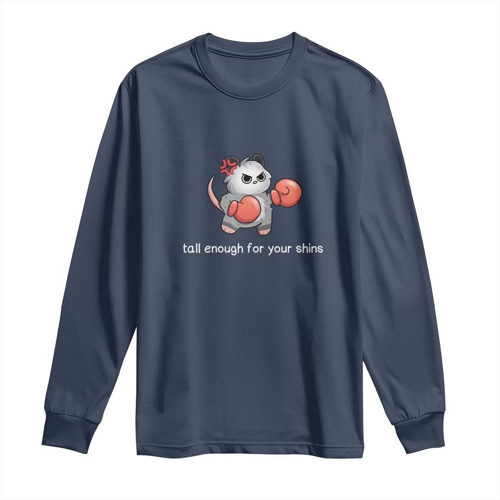 Tall Enough For Your Shins Long Sleeve Shirt Funny Possum Sarcastic Meme TS14 Navy Print Your Wear