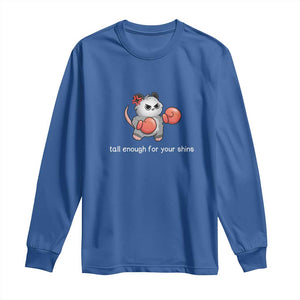 Tall Enough For Your Shins Long Sleeve Shirt Funny Possum Sarcastic Meme TS14 Royal Blue Print Your Wear