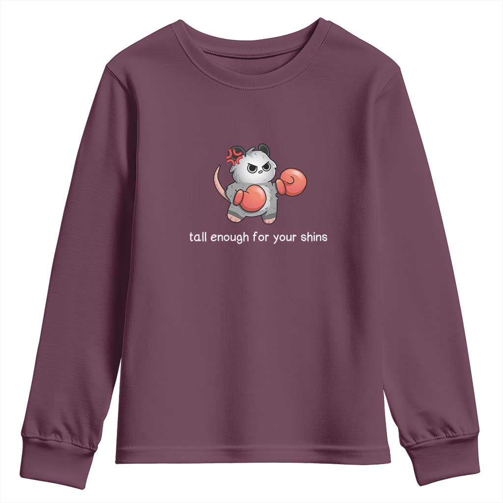 Tall Enough For Your Shins Youth Sweatshirt Funny Possum Sarcastic Meme TS14 Maroon Print Your Wear