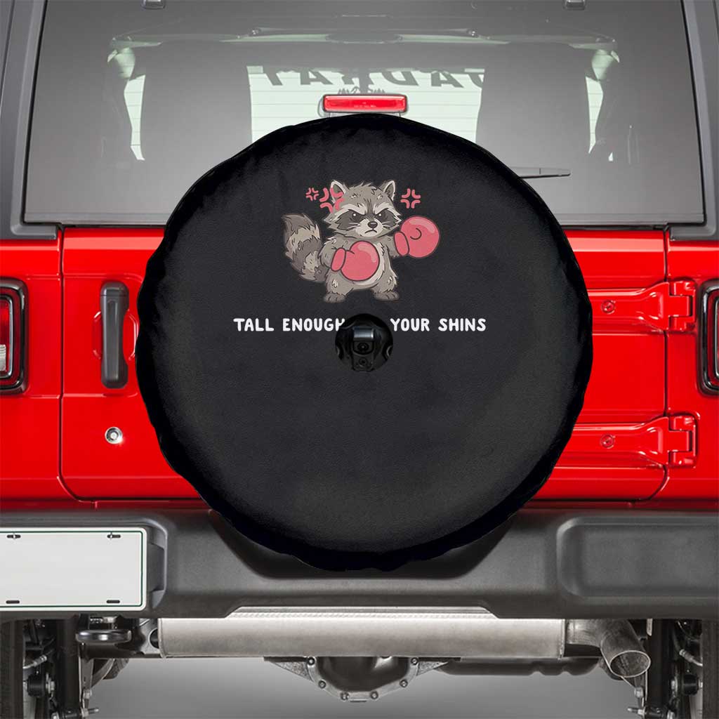 Tall Enough For Your Shins Spare Tire Cover Funny Raccoon Sarcastic Meme TS14 Black Print Your Wear
