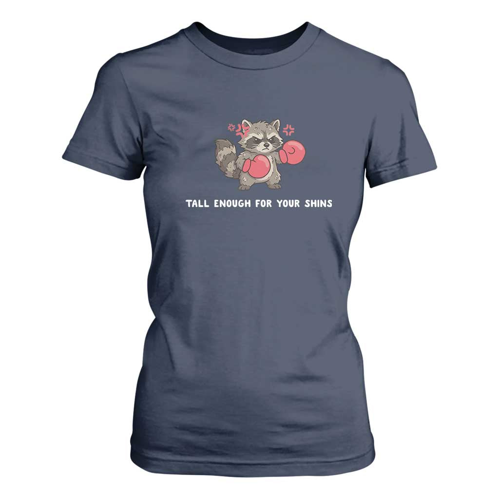 Tall Enough For Your Shins T Shirt For Women Funny Raccoon Sarcastic Meme TS14 Navy Print Your Wear