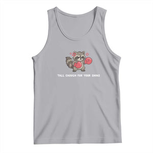 Tall Enough For Your Shins Tank Top Funny Raccoon Sarcastic Meme TS14 Athletic Heather Print Your Wear