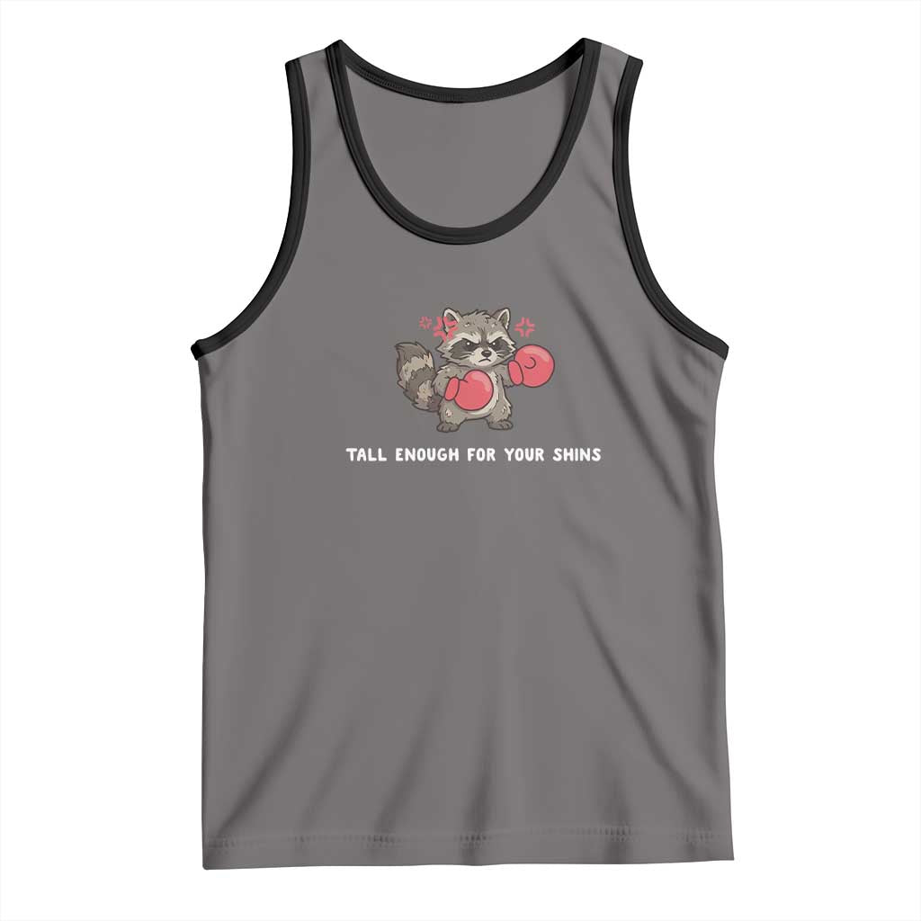 Tall Enough For Your Shins Tank Top Funny Raccoon Sarcastic Meme TS14 Deep Heather Black Print Your Wear