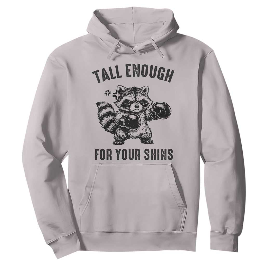 Tall Enough For Your Shins Hoodie Funny Raccoon Boxing Meme TS14 Ice Gray Print Your Wear