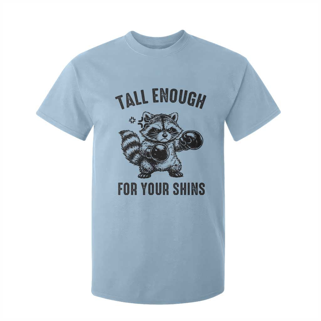 Tall Enough For Your Shins T Shirt For Kid Funny Raccoon Boxing Meme TS14 Light Blue Print Your Wear