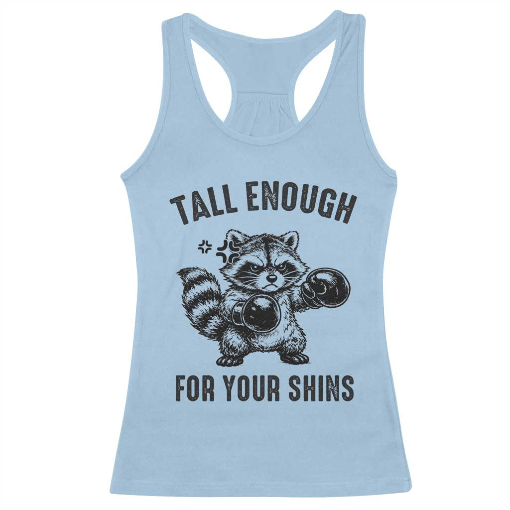 Tall Enough For Your Shins Racerback Tank Top Funny Raccoon Boxing Meme TS14 Light Blue Print Your Wear