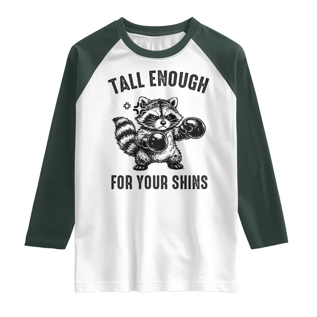 Tall Enough For Your Shins Raglan Shirt Funny Raccoon Boxing Meme TS14 White Dark Forest Green Print Your Wear