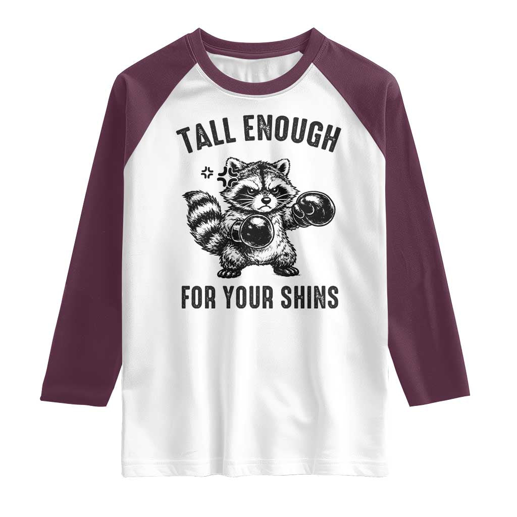 Tall Enough For Your Shins Raglan Shirt Funny Raccoon Boxing Meme TS14 White Maroon Print Your Wear
