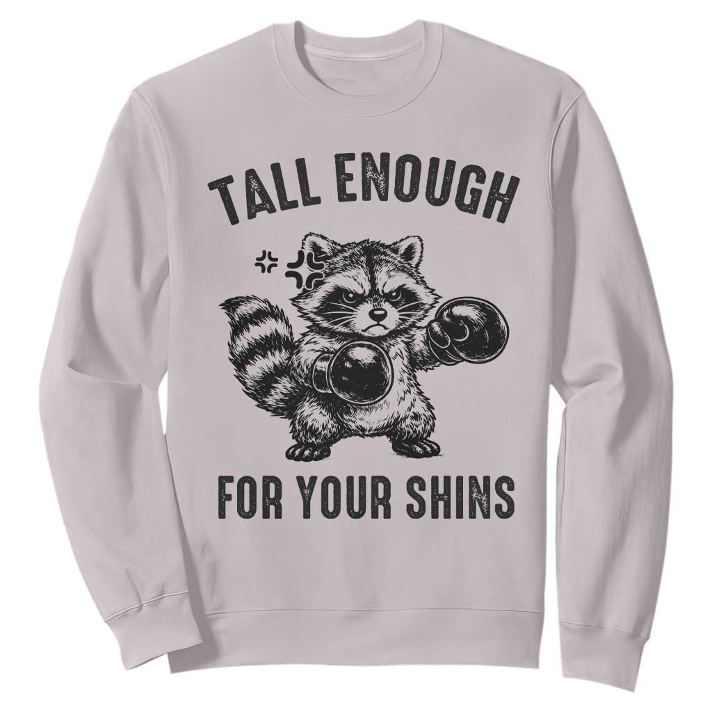 Tall Enough For Your Shins Sweatshirt Funny Raccoon Boxing Meme TS14 Ice Gray Print Your Wear