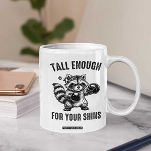Tall Enough For Your Shins Coffee Mug Funny Raccoon Boxing Meme TS14 Print Your Wear