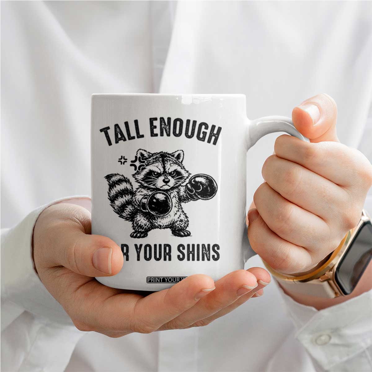 Tall Enough For Your Shins Coffee Mug Funny Raccoon Boxing Meme TS14 Print Your Wear