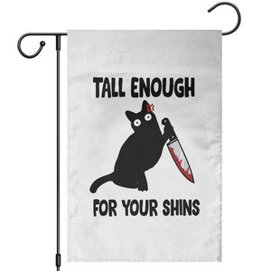 Tall Enough For Your Shins Garden Flag Funny Cat Sarcastic Meme TS14 White Print Your Wear