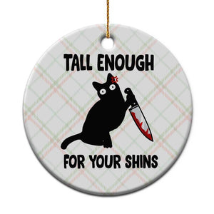 Tall Enough For Your Shins Ceramic Ornament Funny Cat Sarcastic Meme TS14 1pc Christmas Plaid Print Your Wear