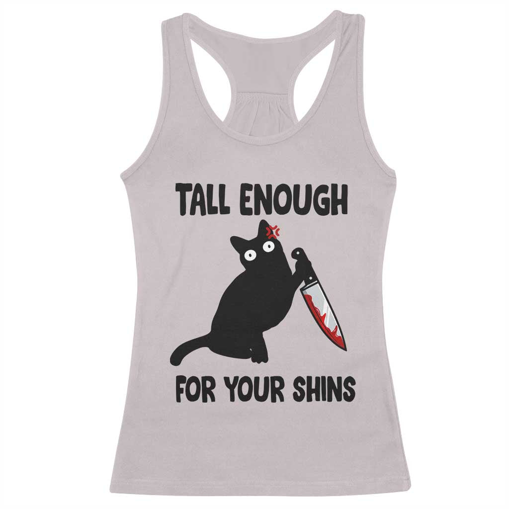 Tall Enough For Your Shins Racerback Tank Top Funny Cat Sarcastic Meme TS14 Ice Gray Print Your Wear