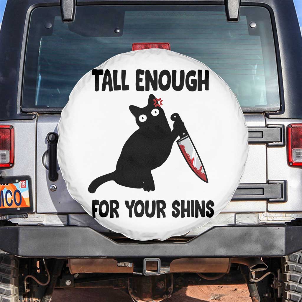 Tall Enough For Your Shins Spare Tire Cover Funny Cat Sarcastic Meme TS14 No hole White Print Your Wear