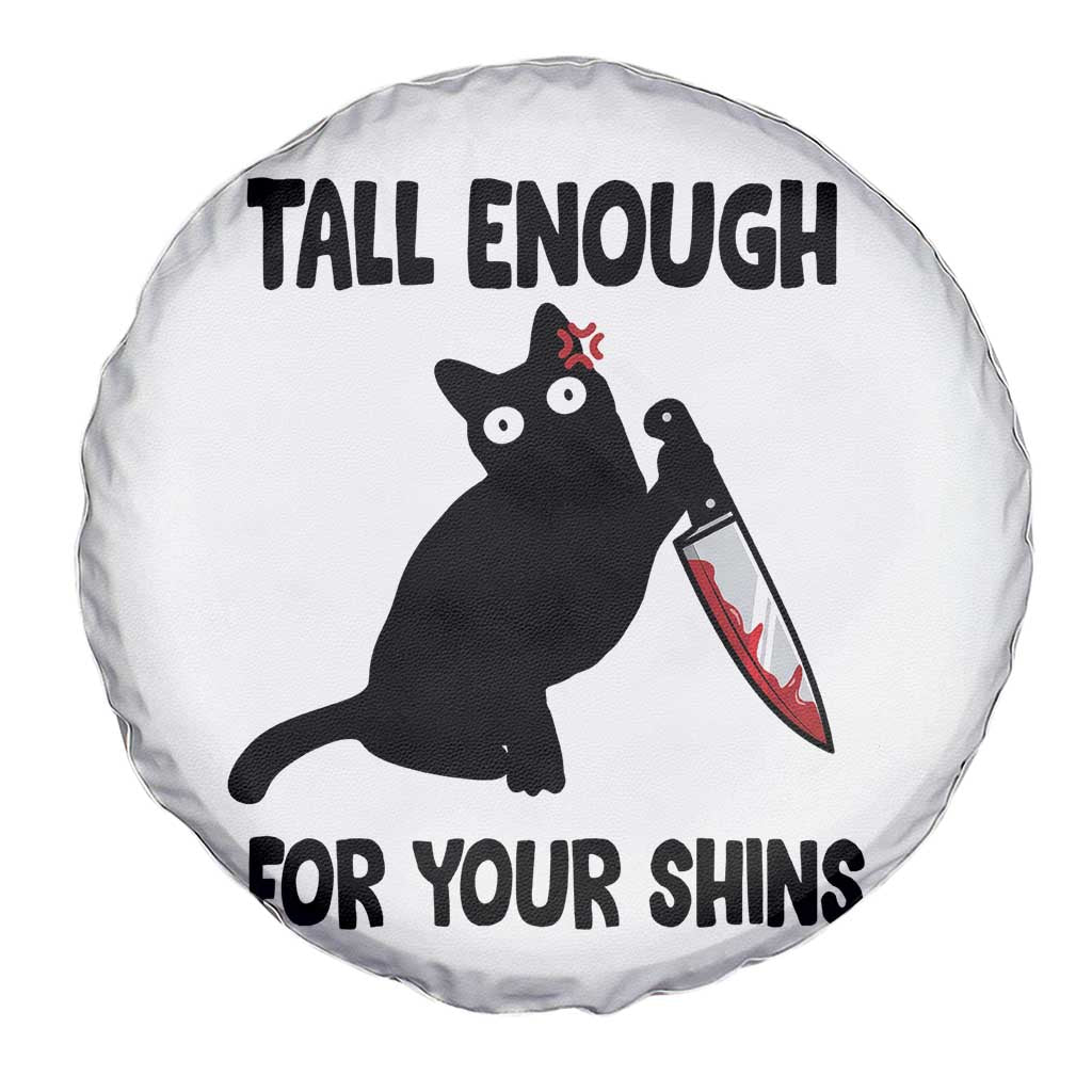 Tall Enough For Your Shins Spare Tire Cover Funny Cat Sarcastic Meme TS14 Print Your Wear
