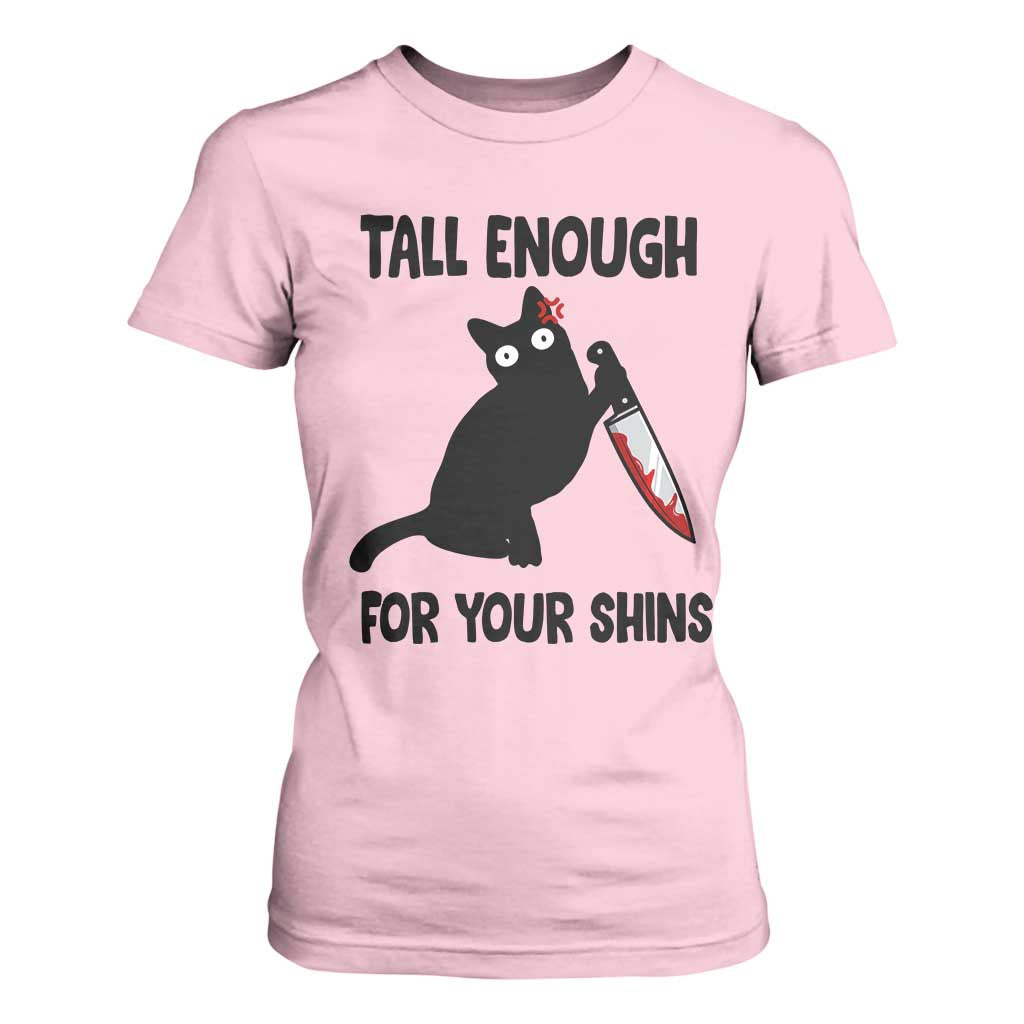 Tall Enough For Your Shins T Shirt For Women Funny Cat Sarcastic Meme TS14 Light Pink Print Your Wear