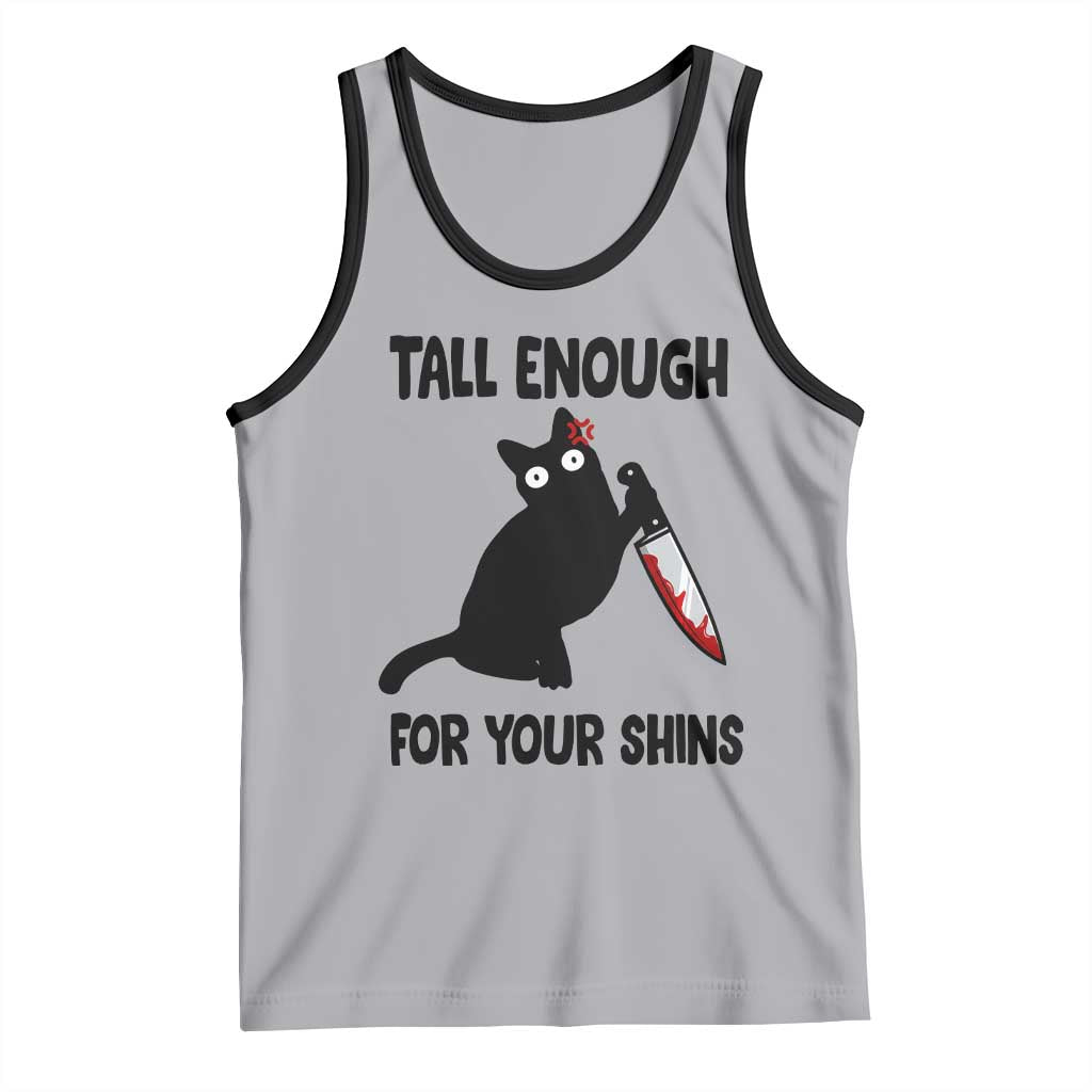 Tall Enough For Your Shins Tank Top Funny Cat Sarcastic Meme TS14 Athletic Heather Black Print Your Wear
