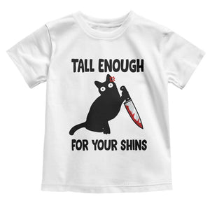 Tall Enough For Your Shins Toddler T Shirt Funny Cat Sarcastic Meme TS14 White Print Your Wear