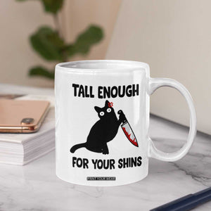 Tall Enough For Your Shins Coffee Mug Funny Cat Sarcastic Meme TS14 Print Your Wear
