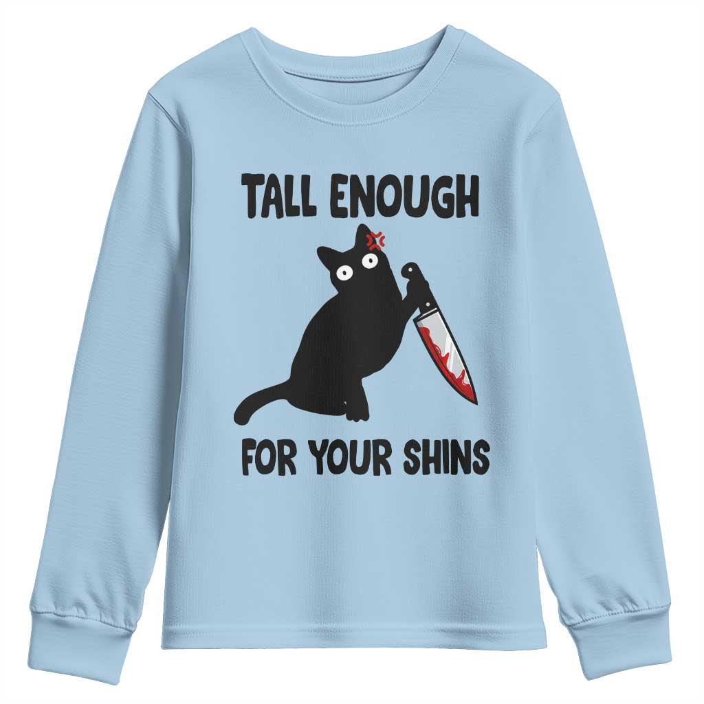 Tall Enough For Your Shins Youth Sweatshirt Funny Cat Sarcastic Meme TS14 Light Blue Print Your Wear