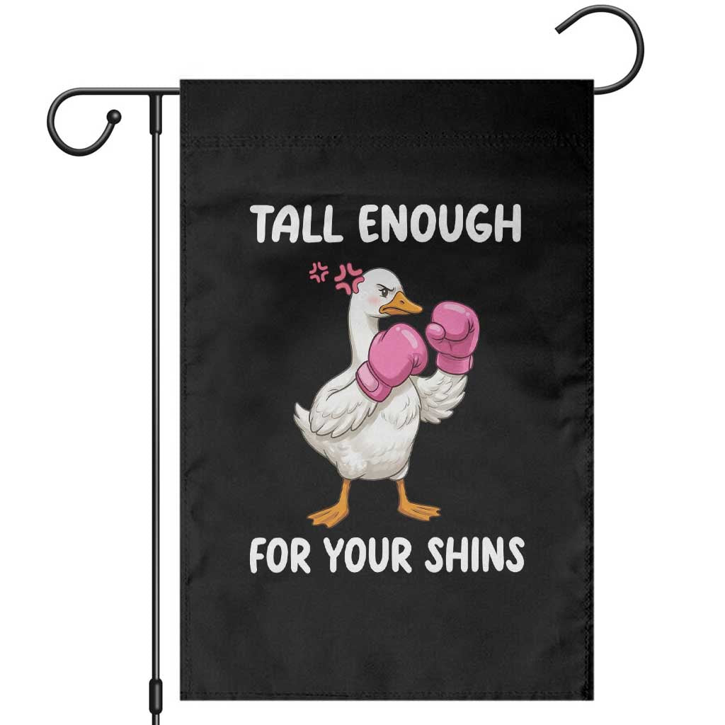 Tall Enough For Your Shins Garden Flag Funny Goose Sarcastic Meme TS14 Black Print Your Wear