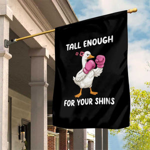 Tall Enough For Your Shins Garden Flag Funny Goose Sarcastic Meme TS14 Print Your Wear