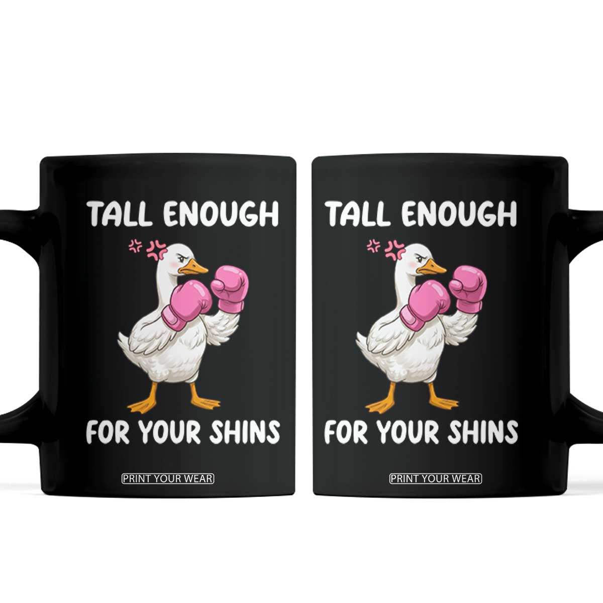 Tall Enough For Your Shins Coffee Mug Funny Goose Sarcastic Meme TS14 Black Print Your Wear