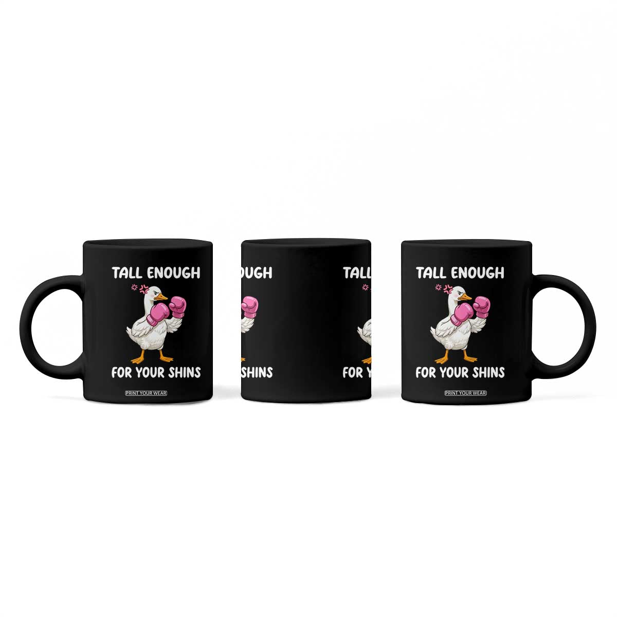 Tall Enough For Your Shins Coffee Mug Funny Goose Sarcastic Meme TS14 Print Your Wear