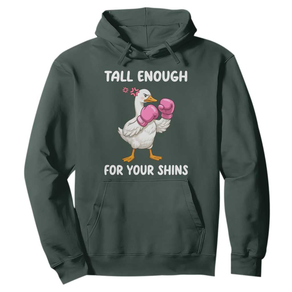 Tall Enough For Your Shins Hoodie Funny Goose Sarcastic Meme TS14 Dark Forest Green Print Your Wear