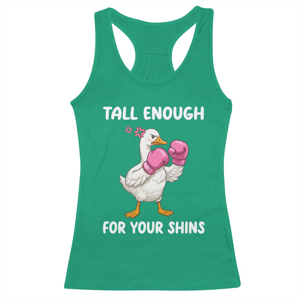 Tall Enough For Your Shins Racerback Tank Top Funny Goose Sarcastic Meme TS14 Irish Green Print Your Wear