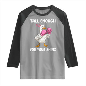 Tall Enough For Your Shins Raglan Shirt Funny Goose Sarcastic Meme TS14 Sport Gray Black Print Your Wear