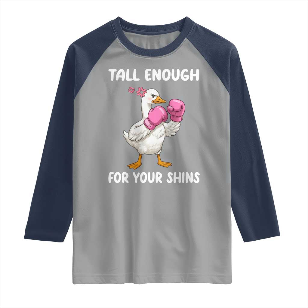 Tall Enough For Your Shins Raglan Shirt Funny Goose Sarcastic Meme TS14 Sport Gray Navy Print Your Wear