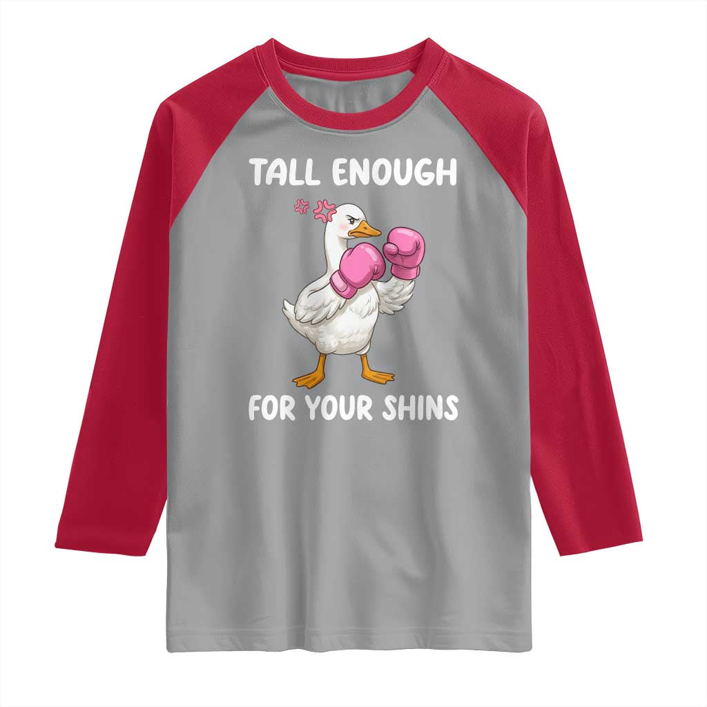 Tall Enough For Your Shins Raglan Shirt Funny Goose Sarcastic Meme TS14 Sport Gray Red Print Your Wear