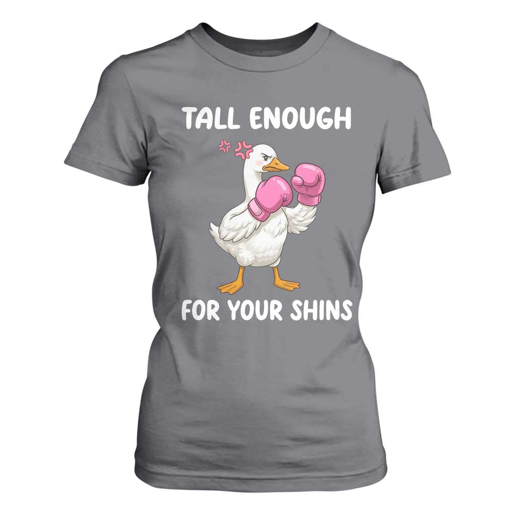 Tall Enough For Your Shins T Shirt For Women Funny Goose Sarcastic Meme TS14 Charcoal Print Your Wear