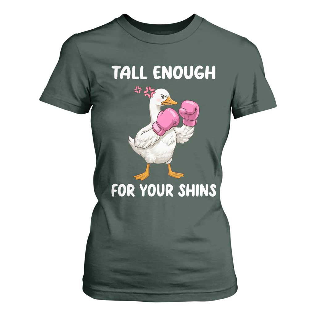 Tall Enough For Your Shins T Shirt For Women Funny Goose Sarcastic Meme TS14 Dark Forest Green Print Your Wear