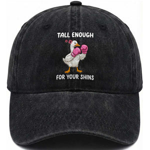 Tall Enough For Your Shins Washed Cotton Baseball Cap Funny Goose Sarcastic Meme TS14 Washed Cap Universal Fit Black Print Your Wear