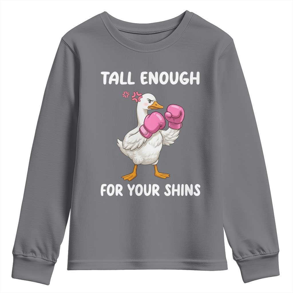 Tall Enough For Your Shins Youth Sweatshirt Funny Goose Sarcastic Meme TS14 Charcoal Print Your Wear
