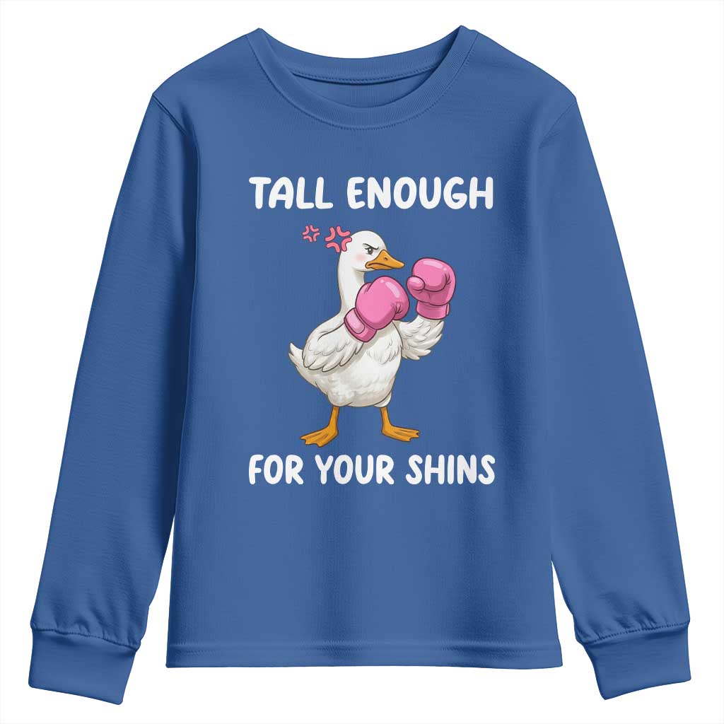 Tall Enough For Your Shins Youth Sweatshirt Funny Goose Sarcastic Meme TS14 Royal Blue Print Your Wear