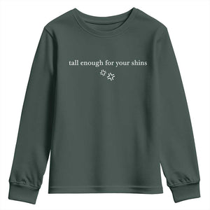 Tall Enough For Your Shins Youth Sweatshirt Funny Sarcastic Quote TS14 Dark Forest Green Print Your Wear