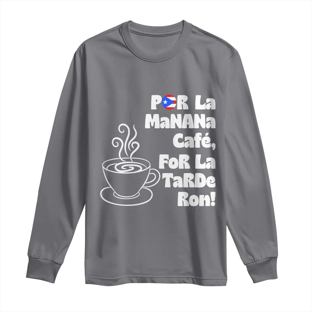 Por La Mañana Cafe Long Sleeve Shirt Puerto Rican Music Lover Coffee Fan TS14 Charcoal Print Your Wear