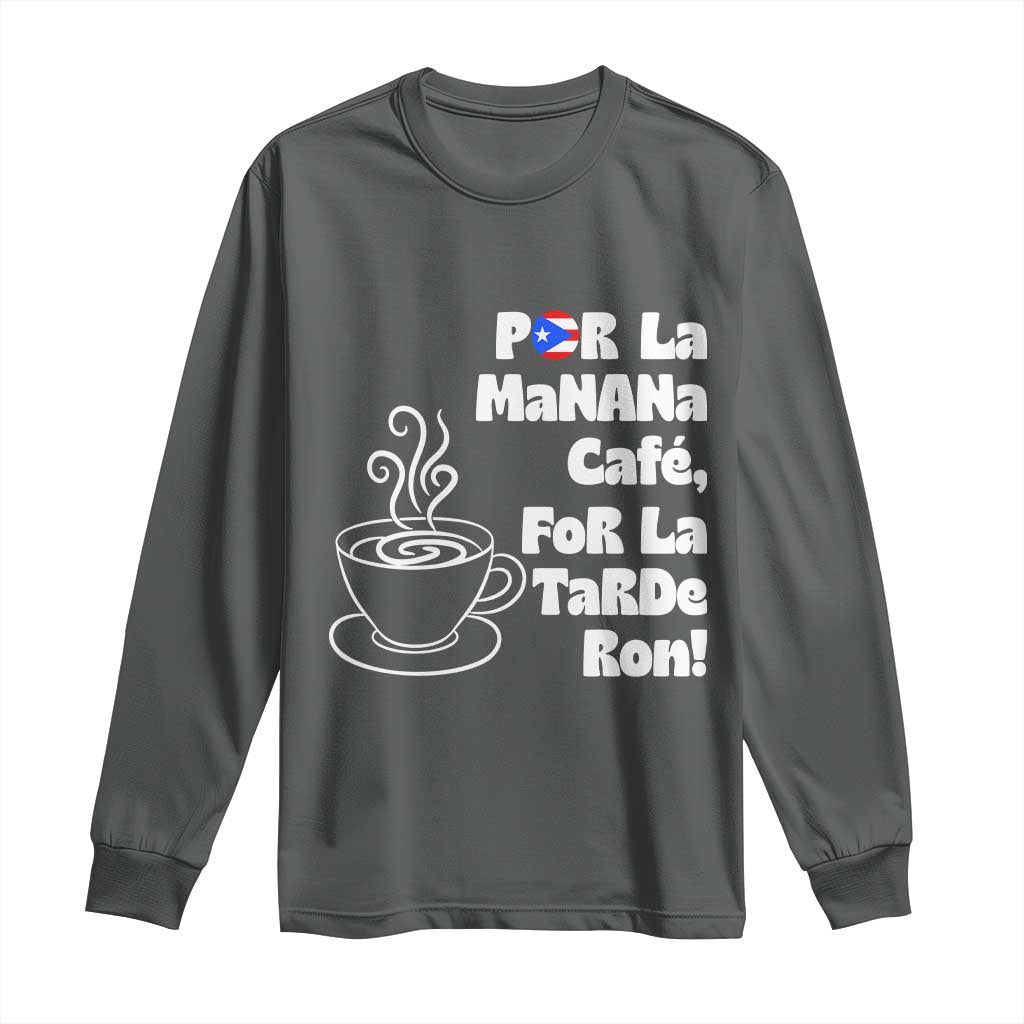 Por La Mañana Cafe Long Sleeve Shirt Puerto Rican Music Lover Coffee Fan TS14 Dark Heather Print Your Wear
