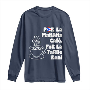 Por La Mañana Cafe Long Sleeve Shirt Puerto Rican Music Lover Coffee Fan TS14 Navy Print Your Wear